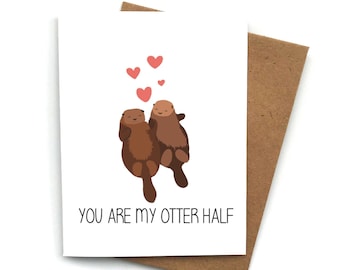 Cute Love Card OTTER HALF Pun, Valentines Day Card, Card For Boyfriend, Card For Girlfriend, Anniversary Card, Valentine's Day Gift For Him