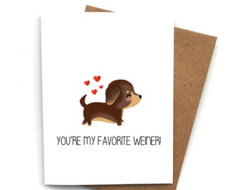 Funny Love Card WEINER Pun, Valentines Day Card, Card For Boyfriend, Card For Girlfriend, Anniversary Card, Valentines Day Gift For Him, Dog