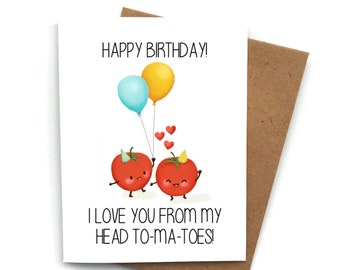 Birthday Card Cute TOMATO Pun Card, Birthday Greeting for Him, Birthday Card for Her,, Birthday Gift for Friend, From My Head Tomatoes Card