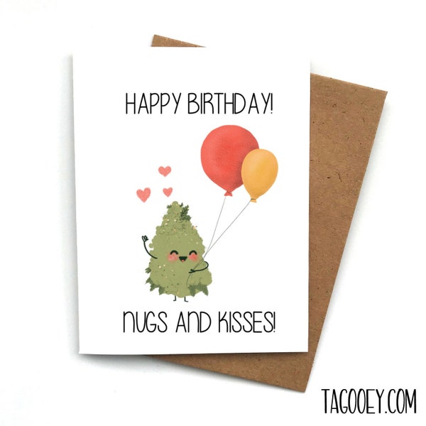 Funny Weed Birthday Card NUGS KISSES, Birthday Greeting for Him, Birthday Card for Her, Blunt Card, Marijuana Card, Birthday Gift for Friend