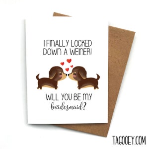 Proposal Card Funny WEINER Pun, Bridesmaid Maid of Honor, Will You Be My Bridesmaid, Bridesmaid Box, Maid of Honor Proposal, Groomsman MOH