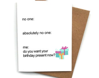 Birthday Card Funny MEME NO ONE, Birthday Card for Him, Birthday Card for Her, Meme Card, Funny Birthday Card, Birthday Gift for Friend Bday