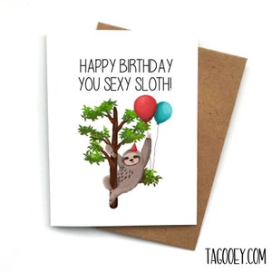 Birthday Card Funny Pun SEXY SLOTH, Birthday Greeting for Him, Birthday Card for Her, Animal Card, BFF Funny Gift, Birthday Gift for Friend
