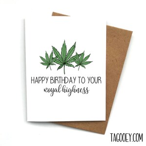 Birthday Card Funny Pun ROYAL HIGHNESS, Birthday Greeting for Him, Birthday Card for Her, Blunt Card, Marijuana Card, Birthday Gift Friend