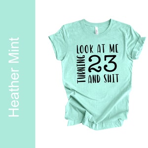 23rd Birthday shirt © Birthday shirt women, 23rd Birthday T-Shirt, 23 years old t-shirt, 23rd Birthday Gift For Women, 23rd Birthday Party