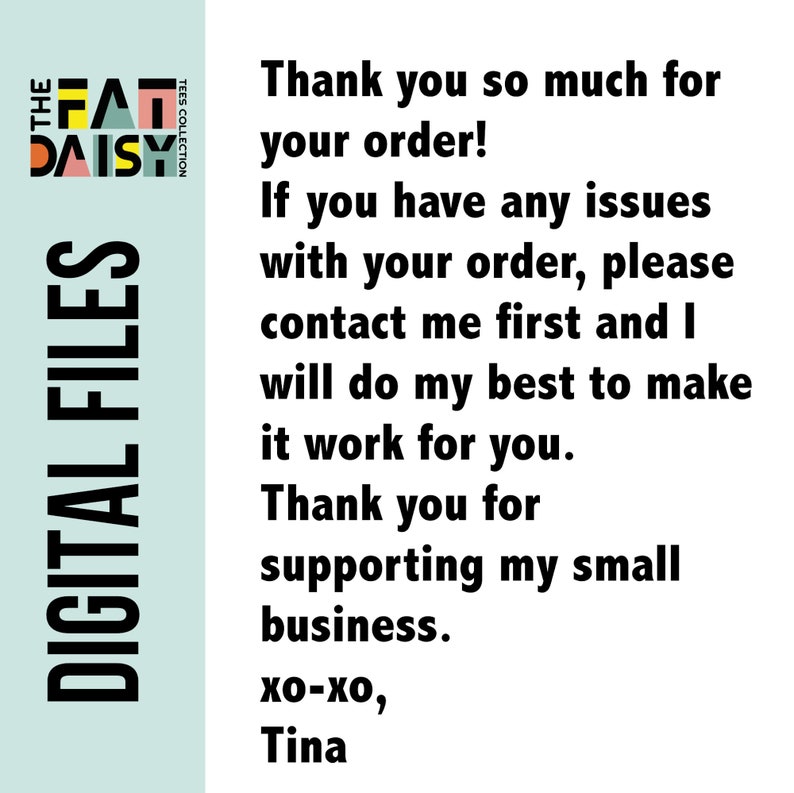 K&ouml;nnte beinhalten: Eine digitale Datei-Download-Dankeskarte mit einem Logo f&uuml;r The Fat Daisy Tees Collection. Die Karte bedankt sich beim Kunden f&uuml;r seine Bestellung und bittet ihn, sich bei Problemen an den Verk&auml;ufer zu wenden. Die Karte endet mit "xo-xo, Tina".