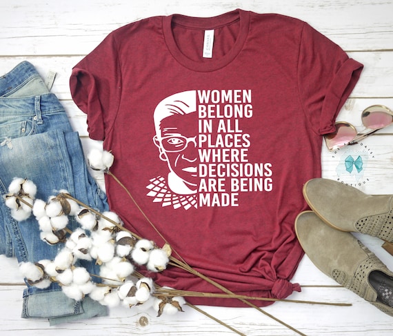 Notorious Rbg Women Belong In All Places T-Shirt Notorious Rbg Women Belong In All Places T-Shirt