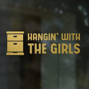 Sticker apiculteur « Hangin' With the Girls », ruche d'abeilles dorées métalliques ou blanches