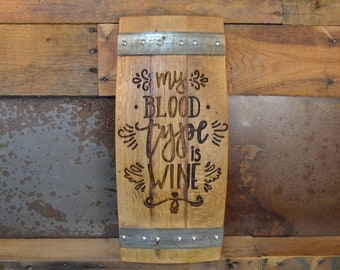 My Blood Type Is Wine Wine Barrel Stave Sign/Laser Engraved/Laser Engraving/Personalized/Wedding/Wall Art/Wall Hanging/Free Shipping