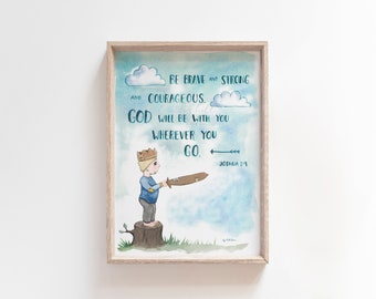 Może przedstawiać: Aquarela przedstawiająca młodego chłopca trzymającego miecz, z tekstem "BE BRAVE AND STRONG AND COURAGEOUS. GOD WILL BE WITH YOU WHEREVER YOU GO. JOSHUA 1:9" nad nim.