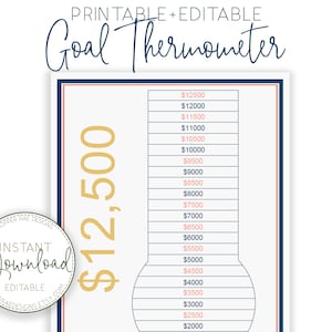 May include: Printable goal thermometer with a light blue and pink color scheme. The thermometer is shaped like a light bulb and has a scale from $2,000 to $12,500. The text "Goal Thermometer" is at the top of the image.