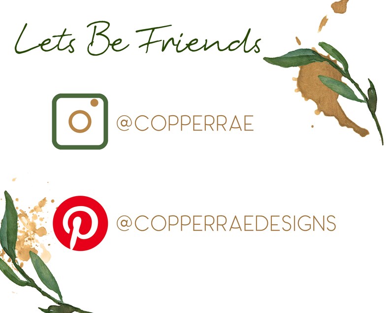 May include: Let's Be Friends text with a green Instagram icon and the text @copperrae and a red Pinterest icon with the text @copperraedesigns.