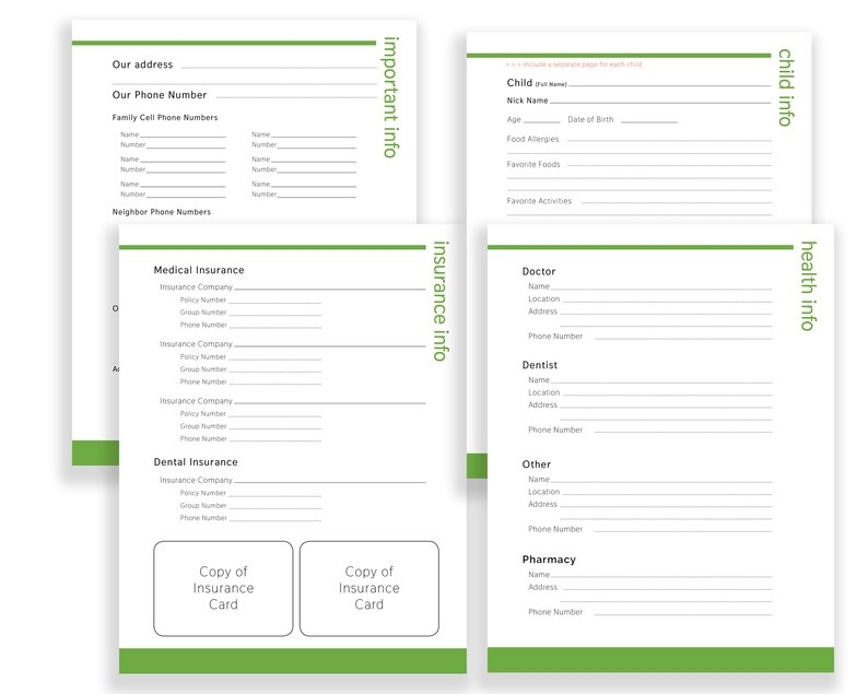 May include: A printable form with green borders and white text. The form is divided into sections for important info, insurance info, and health info. The important info section includes fields for address, phone number, and family cell phone numbers. The insurance info section includes fields for medical insurance, dental insurance, and copies of insurance cards. The health info section includes fields for child info, doctor, dentist, other, and pharmacy.
