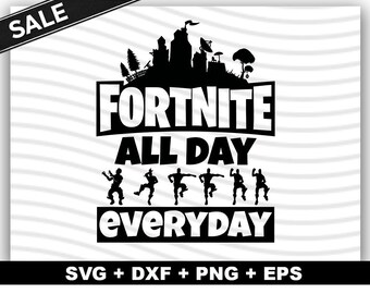 fortnite all day everday fortnite logo svg fortnite svg cut file for cricut for silhouette svg file dxf file files fortnight svg - fortnite logo svg free