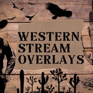 2x Western Themed Stream Overlays