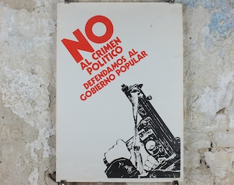 1973 Chilean Allende Poster, No to political crime, machine gun, Chilean Socialist Government, Education, wall art decor
