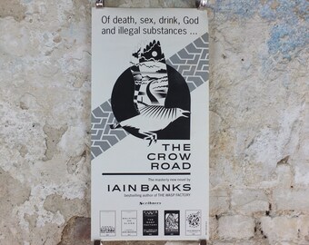 1992 Iain Banks Poster, The Crow Road, "Death, sex, drink, God and illegal substances", monochrome, wall art retro decor