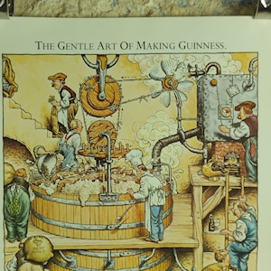 May include: An illustrated print titled "The Gentle Art of Making Guinness." The image depicts a brewery scene with workers, wooden vats, and machinery. The artwork features a warm color palette with detailed illustrations of the brewing process.