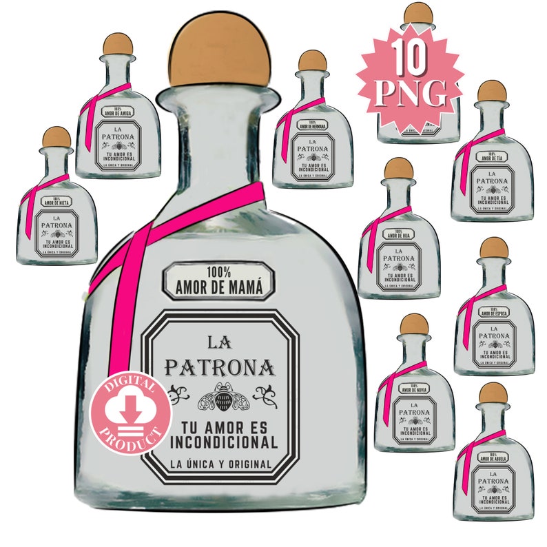 Pode incluir: Dez imagens digitais imprim&iacute;veis de garrafas de tequila com uma fita rosa e um r&oacute;tulo que diz "La Patrona 100% Amor de Mama La Patrona Tu Amor es Incondicional La Unica y Original".