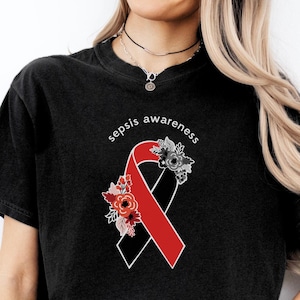 Sepsis Awareness Shirt, Sepsis Shirt, Sepsis Awareness Ribbon TShirt, Sepsis T-Shirt, Red and Black Awareness Ribbon, Comfort Colors Shirt