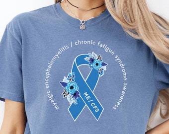 ME/CFS Awareness Shirt, Myalgic Encephalomyelitis / Chronic Fatigue Syndrome Shirt, Chronic Fatigue Shirt, Chronic Fatigue Awareness Shirt