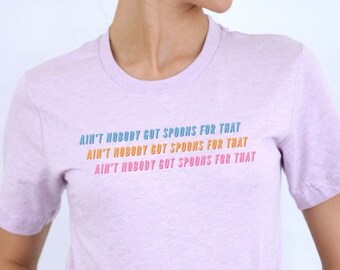 Vintage Ain't Nobody Got Spoons For That Tee - Vintage Style Spoonie Humor T-Shirt - Vinatge Chronic Illness Unisex Shirt