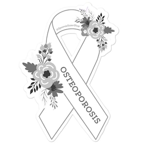 May include: A white awareness ribbon with a floral design and the word "OSTEOPOROSIS" printed on it. The ribbon is decorated with gray flowers and leaves. The text "@SpoonieSisterShop" is printed on the ribbon.
