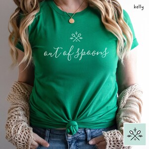 Green Out of Spoons Shirt, Spoonie Shirt, Out of Spoons TShirt, Chronic Illness Shirt, Spoon Theory Shirt, Rare Disease Shirt, Funny Spoonie Gift