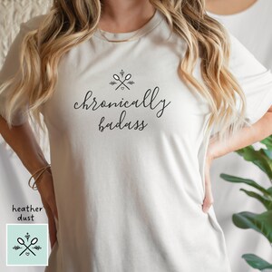 Chronically Badass Shirt, Chronic Badass TShirt, Chronic Illness Shirt, Funny Chronic Illness Gift, Chronic Pain Shirt, Chronic Pain Gift