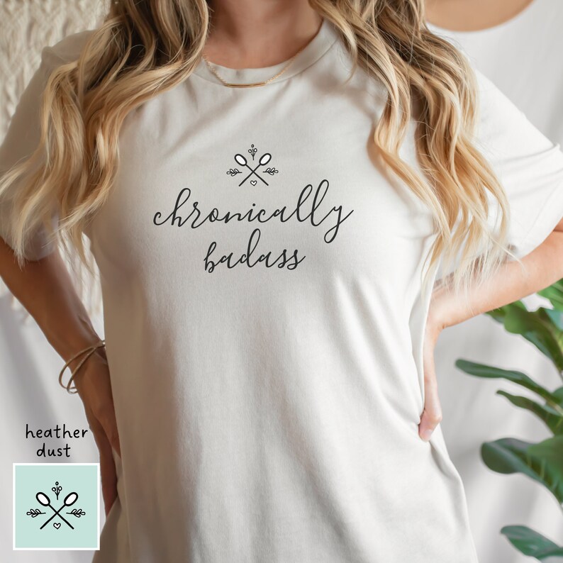 Chronically Badass Shirt, Chronic Badass TShirt, Chronic Illness Shirt, Funny Chronic Illness Gift, Chronic Pain Shirt, Chronic Pain Gift