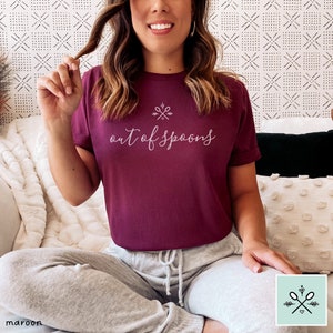 Out of Spoons Shirt, Spoonie Shirt, Out of Spoons TShirt, Chronic Illness Shirt, Spoon Theory Shirt, Rare Disease Shirt, Funny Spoonie Gift