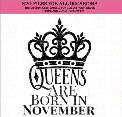 Queens Are Born in November Svg File Birthday Quote Queen Svg File Free ...