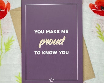 You make me proud to know you