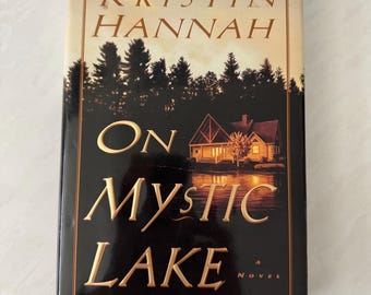 On Mystic Lake by Kristin Hannah: First Edition Hardcover (1999)