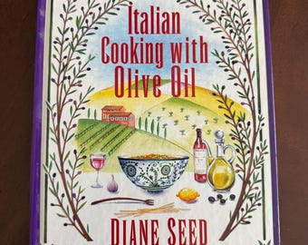 Italian Olive Oil Cookbook – Diane Seed, First Edition 1995