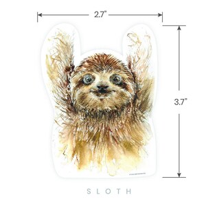 May include: A watercolor illustration of a sloth with its arms raised, printed on a white sticker. The sticker is 3.7 inches tall and 2.7 inches wide. The sloth is brown with a light brown face and has a cute expression.