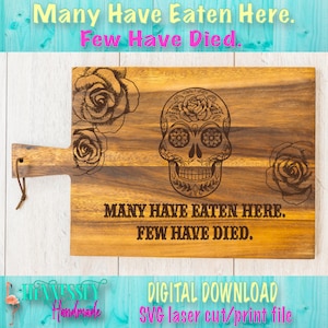 Beaucoup ont mangé ici, peu sont morts, fichier découpé au laser SVG, Glowforge, polaire, Xtool, Aura, téléchargement impression par sublimation, gravure tête de mort en sucre