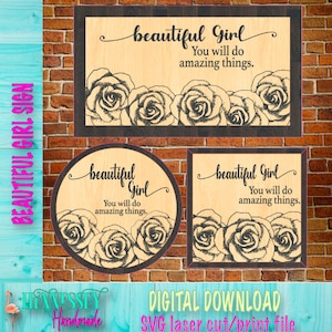 Panneau Beautiful Girl You Will Do Amazing Things, fichier découpé au laser SVG, Glowforge, Omtech Polar, Xtool, jeune femme, plaque inspirante, 3