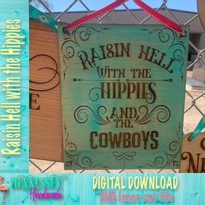 Raisin Hell mit den Hippies und den Cowboys, SVG Laser Cut File, Glowforge, Omtech Polar, Xtool, Hippy Schild, Handmade Retro Vintage