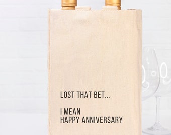 Lost That Bet I Mean Happy Anniversary Funny Wine Tote Bag. Funny Couple Gift Bag. Sarcastic Wine Carrier. Sarcastic Gift for Wine Lover.