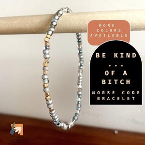 Be Kind of a Bitch Bracelet Morse Code Bracelet Dainty Handmade Bracelet Funny Friendship Bracelet Gift for Coworker Hidden Message Bracelet