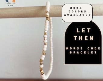 Let Them Morse Code Bracelet. Self Care  Inspirational Jewelry.  Adjustable Bracelet.  Motivational Jewelry. Support Gift. Gift for Her