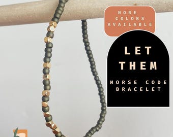 Let Them Bracelet, morse code mantra bracelet, gold and bead stretch bracelet, motivational, comfort gift, inspirational jewelry, self care