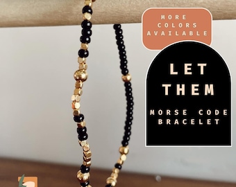 Let Them Bracelet, morse code mantra bracelet, gold and bead stretch bracelet, motivational, comfort gift, inspirational jewelry, self care