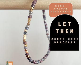 Let Them Bracelet, morse code mantra bracelet, gold and bead stretch bracelet, motivational, comfort gift, inspirational jewelry, self care