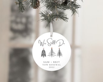 We Still Do Vow Renewal Ornament. Wedding Vow Renewal Gift Idea. Christmas Present Anniversary Gift for Couples. Keepsake Vow Exchange