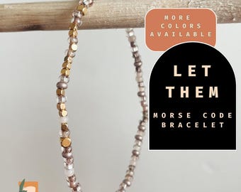 Let Them Bracelet, morse code mantra bracelet, gold and bead stretch bracelet, motivational, comfort gift, inspirational jewelry, self care