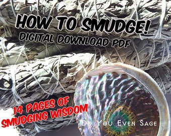 How to Smudge | Smudging Wisdom | Spiritual Cleansing | Create Sacred Space | Remove Negativity | House Cleansing | Digital Download PDF