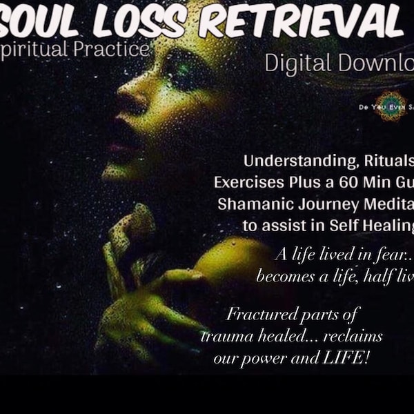 Soul Loss | Soul Retrieval | Self Healing Ritual | Guided Meditation | Digital Download PDF | Spiritual Practice | Heal Yourself