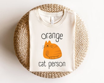 Orange Cat Shirt, Orange Cat Person T-Shirt, Orange Cat Mom Shirt, Cat Dad, Orange Cat Owner Gift, Orange Tabby Cat Shirt, Ginger Cat